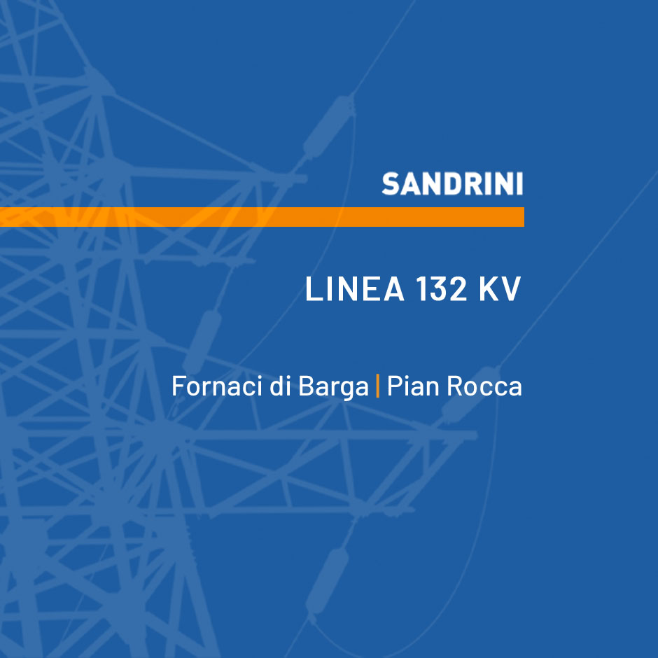 LINEA 132 kV n.506 FORNACI DI BARGA – PIAN ROCCA